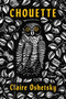 Chouette (A Novel) by Claire Oshetsky, 9780063066687