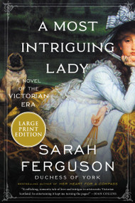 A Most Intriguing Lady (A Novel) - 9780063242036 by Sarah Ferguson, 9780063242036
