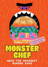 Monster Chef: A Disgusting Card Game (Make The Grossest Burger Ever) by Juan Molinet, 9780857829092