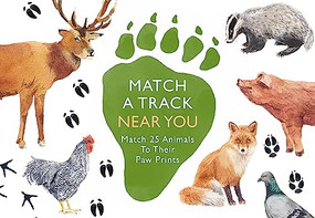 Match a Track Near You (Match 25 Animals to Their Paw Prints) by Marcel George, 9780857829511