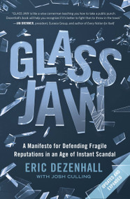 Glass Jaw (A Manifesto for Defending Fragile Reputations in an Age of Instant Scandal) - 9781538725696 by Eric Dezenhall, Josh Culling, 9781538725696