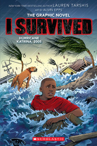 I Survived Hurricane Katrina, 2005 (I Survived Graphic Novel #6) - 9781338766967 by Lauren Tarshis, Alvin Epps, 9781338766967