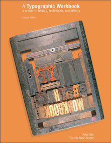 A Typographic Workbook (A Primer to History, Techniques, and Artistry) by Kate Clair, Cynthia Busic-Snyder, 9780471696902