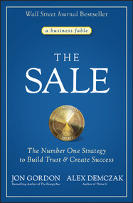 The Sale (The Number One Strategy to Build Trust and Create Success) by Jon Gordon, Alex Demczak, 9781119762690