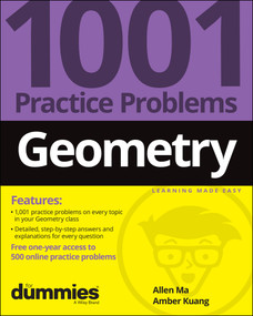 Geometry: 1001 Practice Problems For Dummies (+ Free Online Practice) by Allen Ma, Amber Kuang, 9781119883685