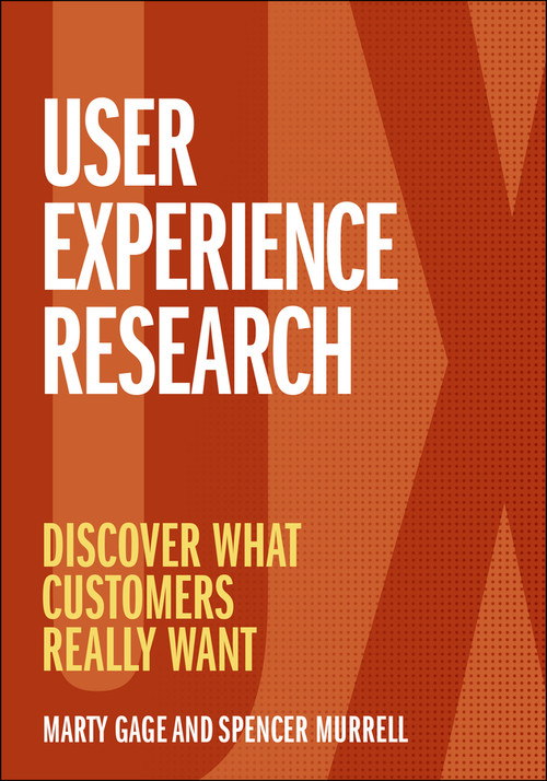 User Experience Research (Discover What Customers Really Want) by Marty Gage, Spencer Murrell, 9781119884217