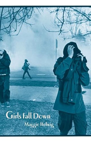 Girls Fall Down by Maggie Helwig, 9781552451960