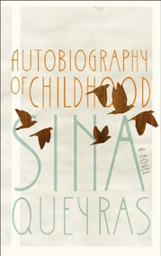 Autobiography of Childhood by Sina Queyras, 9781552452523