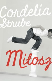 Milosz by Cordelia Strube, 9781552452653