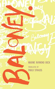 Baloney by Maxime Raymond Bock, Pablo Strauss, 9781552453391