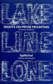 Nights on Prose Mountain (The Fiction of bpNichol) by derek beaulieu, bpNichol, bpNichol, 9781552453742