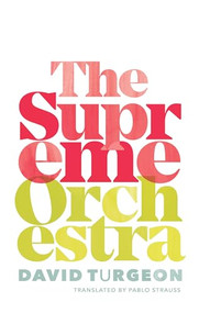 The Supreme Orchestra by David Turgeon, Pablo Strauss, 9781552453759