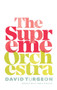 The Supreme Orchestra by David Turgeon, Pablo Strauss, 9781552453759