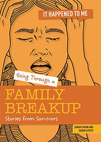 Going Through a Family Breakup (Stories from Survivors) - 9781915153081 by Sarah Levete, Sarah Eason, 9781915153081