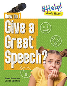 How Do I Give a Great Speech? - 9781915153128 by Sarah Eason, Louise Spilsbury, 9781915153128