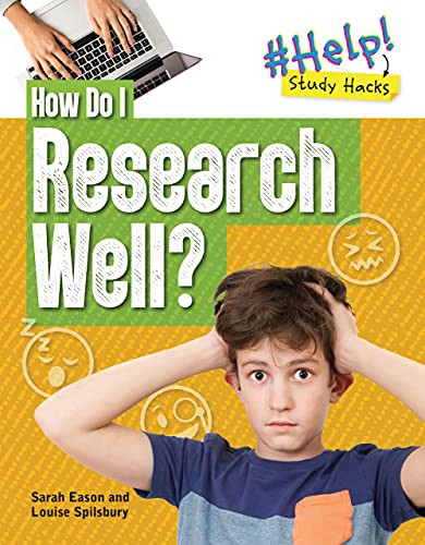 How Do I Research Well? - 9781915153166 by Sarah Eason, Louise Spilsbury, 9781915153166
