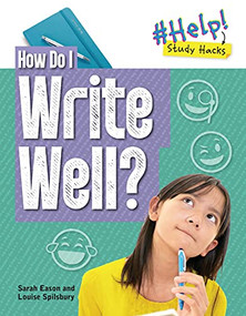 How Do I Write Well? - 9781915153173 by Sarah Eason, Louise Spilsbury, 9781915153173