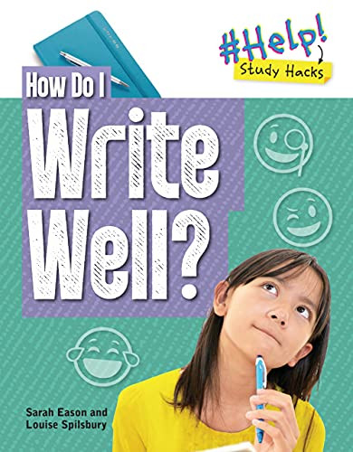 How Do I Write Well? - 9781915153173 by Sarah Eason, Louise Spilsbury, 9781915153173