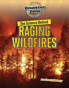 The Science Behind Raging Wildfires - 9781915153210 by Louise Spilsbury, 9781915153210
