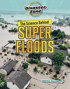 The Science Behind Super Floods - 9781915153227 by Louise Spilsbury, 9781915153227