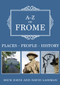 A-Z of Frome (Places-People-History) by Mick Davis, David Lassman, 9781398103467