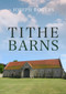 Tithe Barns by Joseph Rogers, 9781445692852