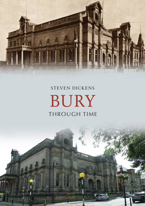 Bury Through Time by Steven Dickens, 9781445697444