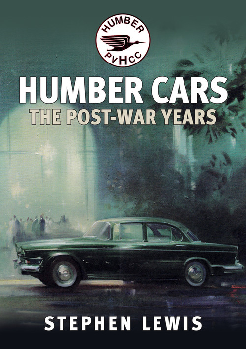 Post-war Humber Cars by Stephen Lewis, 9781445697581