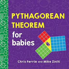 Pythagorean Theorem for Babies by Chris Ferrie, Mike Ziniti, 9781728258225