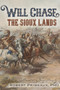 Will Chase, “The Sioux Lands” by Robert Lee Primeaux, Robert Lee Primeaux, 9781634243438