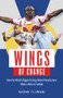 Wings of Change (How the World's Biggest Energy Drink Manufacturer Made a Mark in Football) by Karan Tejwani, 9781785317293