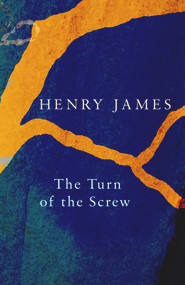 The Turn of the Screw - 9781789559583 by Henry James, 9781789559583