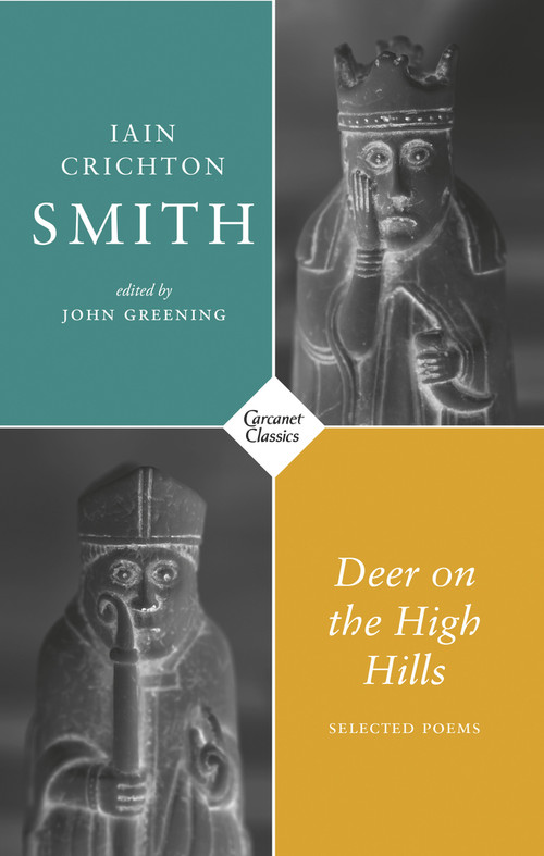 Deer on the High Hills (Selected Poems) by John Greening, Iain Crichton Smith, 9781800170940