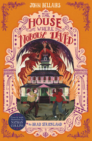 The House Where Nobody Lived by John Bellairs, Brad Strickland, 9781848129061