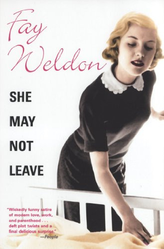 She May Not Leave by Fay Weldon, 9780802143013