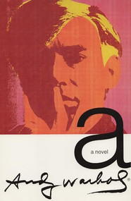 a: A Novel by Andy Warhol, 9780802135537