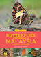 A Naturalist's Guide to the Butterflies of Peninsular Malaysia, Singapore & Thailand by Laurence Kirton, 9781912081264