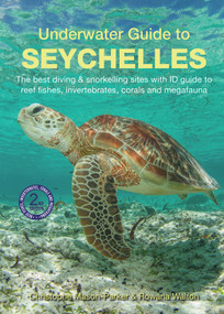 Underwater Guide to Seychelles by Rowena Walton, 9781912081271