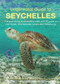 Underwater Guide to Seychelles by Rowena Walton, 9781912081271