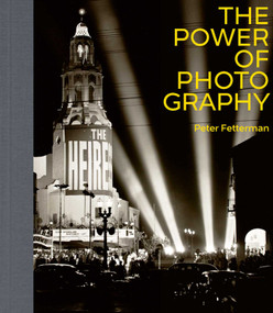 The Power of Photography by Peter Fetterman, 9781788841221
