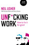 Unf*cking Work (How to Fix it for Good) by Neil Usher, 9781785359514