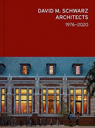 David M. Schwarz Architects (1976-2020) by Craig P. Williams, 9781864709148