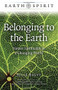 Earth Spirit: Belonging to the Earth (Nature Spirituality in a Changing World) by Julie Brett, 9781789049695