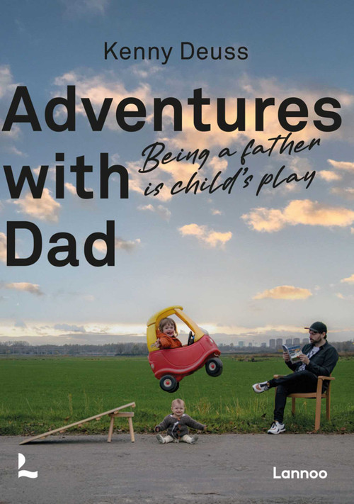 Adventures With Dad (Being a Father is Child's Play) by Kenny Deuss, 9789401483735