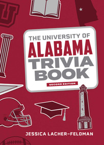 The University of Alabama Trivia Book by Jessica Lacher-Feldman, 9781493069194