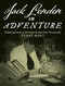 Jack London on Adventure by Terry Mort, 9781493069255