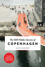 The 500 Hidden Secrets of Copenhagen by Austin Sailsbury, 9789460583049