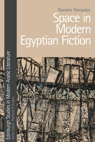 Space in Modern Egyptian Fiction - 9781474427654 by Yasmine Ramadan
