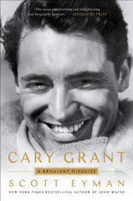 Cary Grant (A Brilliant Disguise) - 9781501191398 by Scott Eyman