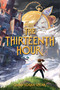 The Thirteenth Hour by Quinn Sosna-Spear, 9781534451889